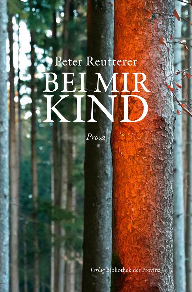 BEI MIR KIND / Peter Reutterer